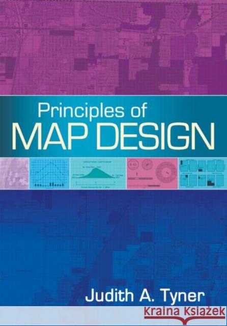 Principles of Map Design Judith A. Tyner 9781462517121 Guilford Publications - książka