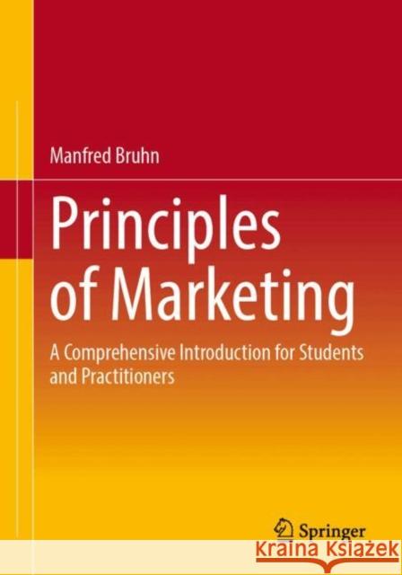 Principles of Marketing: A Comprehensive Introduction for Students and Practitioners Manfred Bruhn 9783658458331 Springer - książka