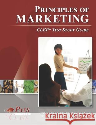 Principles of Marketing CLEP Test Study Guide Passyourclass 9781614336488 Breely Crush Publishing - książka