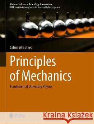 Principles of Mechanics: Fundamental University Physics Alrasheed, Salma 9783030151942 Springer - książka