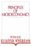 Principles of Microeconomics Peter Else Else                                     Peter Curwen 9780043381526 Routledge