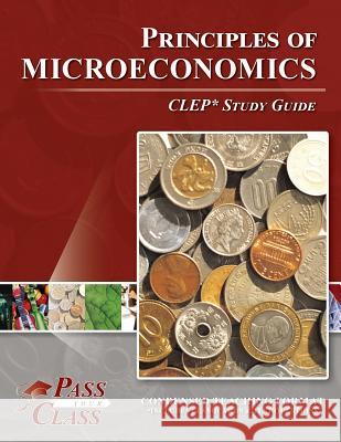 Principles of Microeconomics CLEP Test Study Guide Passyourclass 9781614335818 Breely Crush Publishing - książka