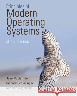 principles of modern operating systems   Garrido, Jose M. 9781449626341 JONES AND BARTLETT - książka
