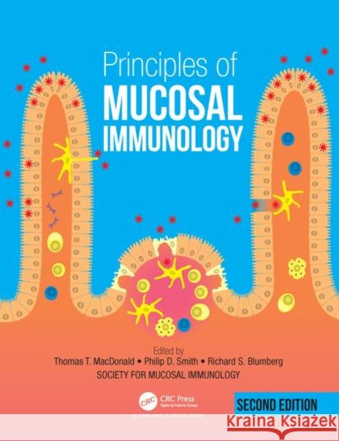 Principles of Mucosal Immunology Society for Mucosal Immunology           Phillip D. Smith Thomas T. MacDonald 9780815345558 Garland Science - książka