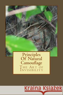 Principles Of Natural Camouflage: The Art of Invisibility Julie Martin Eddie Starnater 9781500384128 Createspace Independent Publishing Platform - książka