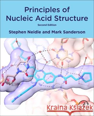 Principles of Nucleic Acid Structure Stephen Neidle Mark Sanderson 9780128196779 Academic Press - książka