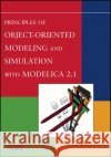 Principles of Object-Oriented Modeling and Simulation with Modelica 2.1 Peter Fritzson 9780471471639 John Wiley & Sons