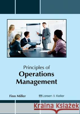 Principles of Operations Management Finn Miller 9781635492057 Larsen and Keller Education - książka