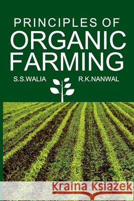 Principles Of Organic Farming Sohan Singh Walia 9789391383053 New India Publishing Agency- Nipa - książka