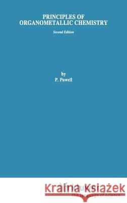 Principles of Organometallic Chemistry P. Powell 9780412428302 Springer - książka