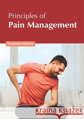 Principles of Pain Management Emerson Haynes 9781632428295 Foster Academics - książka