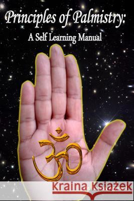 Principles of Palmistry: A Self Learning Manual Dr Gaurav Agrawal 9781492248965 Createspace - książka