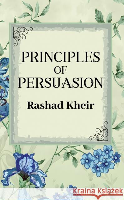 Principles of Persuasion Rashad Kheir 9781037111303 Austin Macauley Publishers - książka
