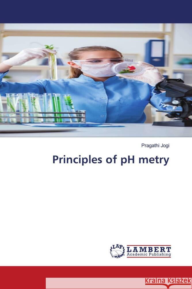 Principles of pH metry Jogi, Pragathi 9786206739470 LAP Lambert Academic Publishing - książka