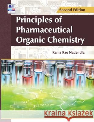 Principles of Pharmaceutical Organic Chemistry Nadendla Rama Rao 9789386819628 Pharmamed Press - książka