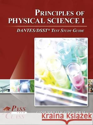Principles of Physical Science I DANTES / DSST Test Study Guide Passyourclass   9798890060297 Breely Crush - książka