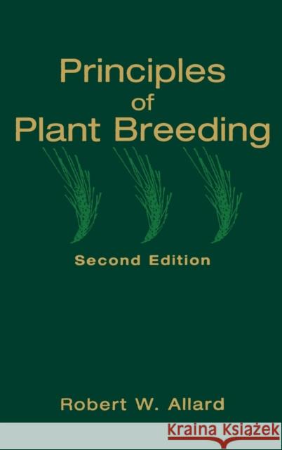 Principles of Plant Breeding Robert W. Allard R. W. Allard Allard 9780471023098 John Wiley & Sons - książka