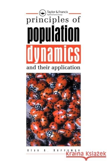 Principles of Population Dynamics and Their Application Alan A. Berryman 9780748740154 Stanley Thornes Publishers - książka