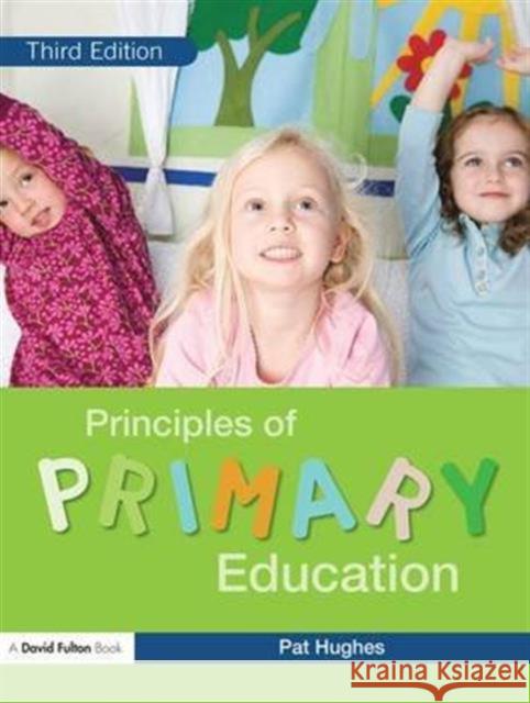 Principles of Primary Education Pat Hughes 9781138172012 David Fulton Publishers - książka