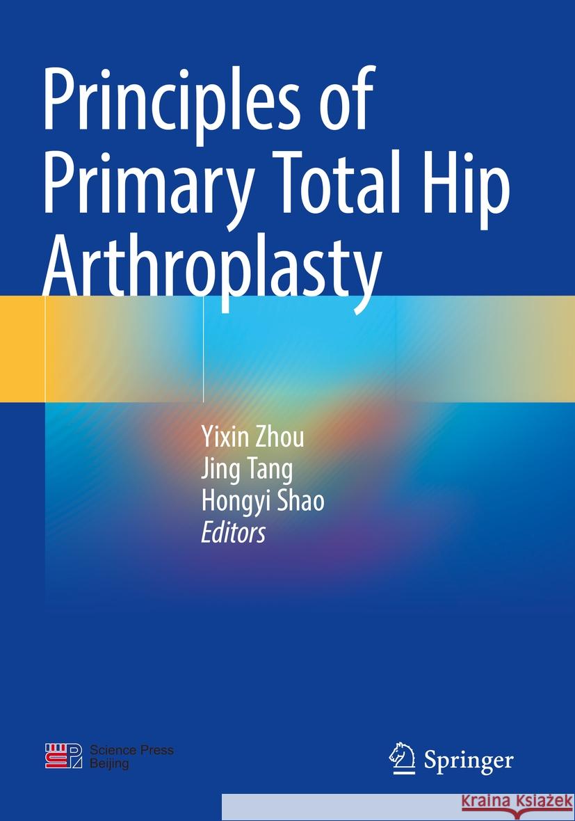 Principles of Primary Total Hip Arthroplasty  9789811936081 Springer Nature Singapore - książka