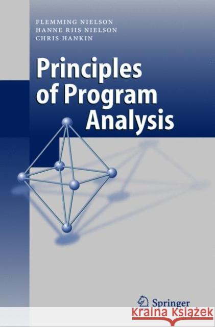 Principles of Program Analysis Flemming Nielson Hanne R. Nielson Chris Hankin 9783642084744 Springer - książka