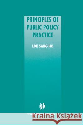 Principles of Public Policy Practice Lok Sang Ho 9781461356226 Springer - książka