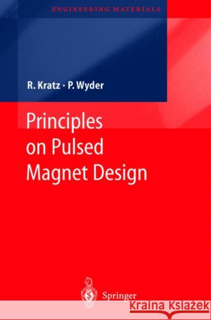 Principles of Pulsed Magnet Design Robert Kratz Peter Wyder 9783540437017 Springer - książka