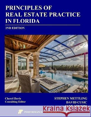 Principles of Real Estate Practice in Florida: 2nd Edition Stephen Mettling, David Cusic, Jane Somers 9781955919227 Performance Programs Company LLC - książka