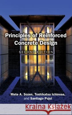 Principles of Reinforced Concrete Design Santiago (Purdue University) Pujol 9781032826820 CRC Press - książka