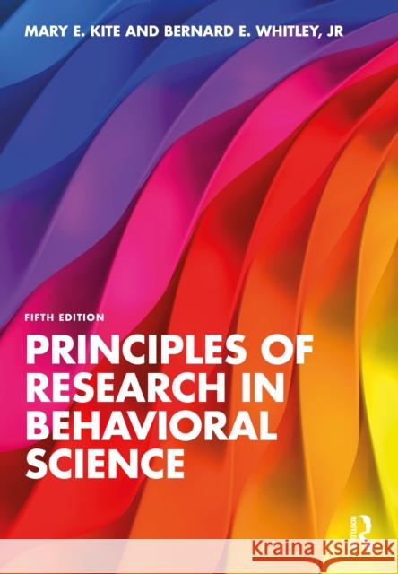 Principles of Research in Behavioral Science Whitley, Jr, Bernard E 9781032720586 Taylor & Francis Ltd - książka
