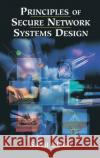 Principles of Secure Network Systems Design Sumit Ghosh S. Ghosh H. Lawson 9780387952130 Springer