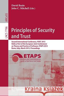 Principles of Security and Trust: Second International Conference, Post 2013, Held as Part of the European Joint Conferences on Theory and Practice of Basin, David 9783642368295 Springer - książka