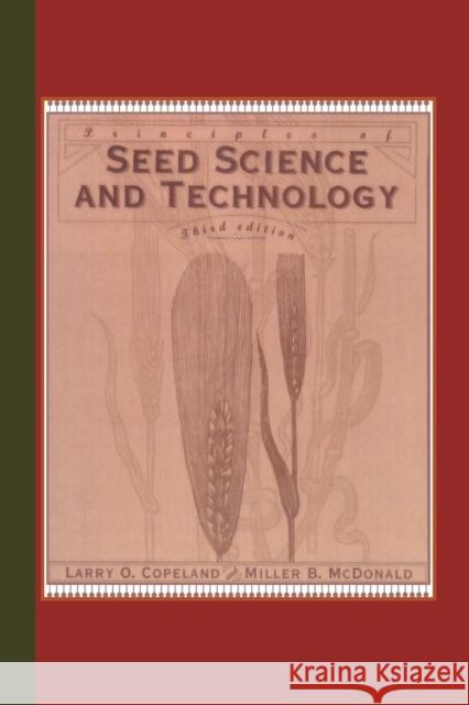 Principles of Seed Science and Technology L. O. Copeland Miller F. McDonald 9781461357193 Springer - książka