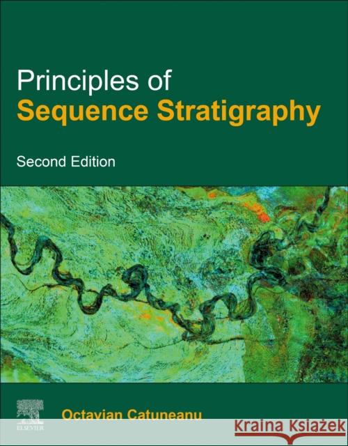 Principles of Sequence Stratigraphy Octavian Catuneanu 9780444533531 Elsevier Science - książka