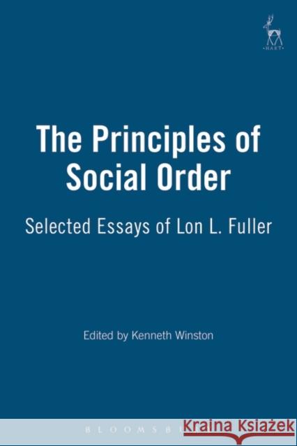 Principles of Social Order: Selected Essays of Lon L. Fuller Fuller, Lon L. 9781841132341 Hart Publishing - książka