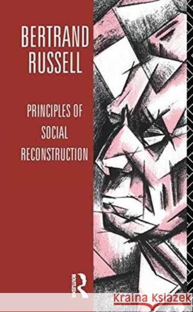 Principles of Social Reconstruction Bertrand Russell, Bertrand Russell, Richard A. Rempel, Richard A. Rempel 9781138177307 Taylor & Francis Ltd - książka