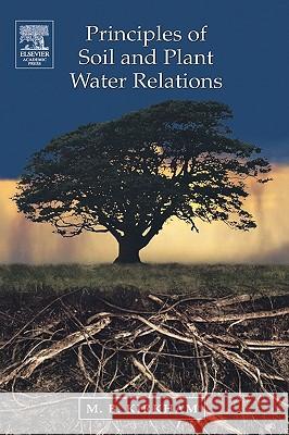 Principles of Soil and Plant Water Relations M. B. Kirkham 9780124097513 Academic Press - książka