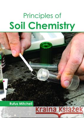 Principles of Soil Chemistry Rufus Mitchell 9781632399137 Callisto Reference - książka