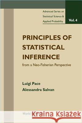 Principles of Statistical Inference from a Neo-Fisherian Perspective A. Salvan 9789812386946 World Scientific Publishing Company - książka