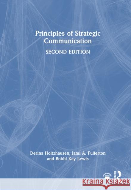 Principles of Strategic Communication Bobbi Kay Lewis 9781032626307 Routledge - książka