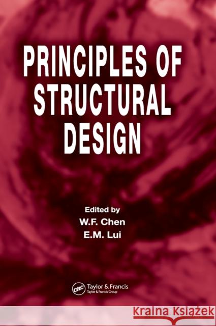 Principles of Structural Design Wai-Fah Chen Eric M. Lui 9780849372353 CRC Press - książka