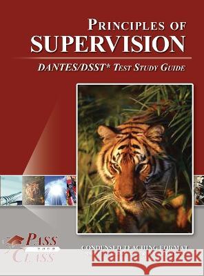 Principles of Supervision DANTES / DSST Test Study Guide Passyourclass   9798890060327 Breely Crush - książka