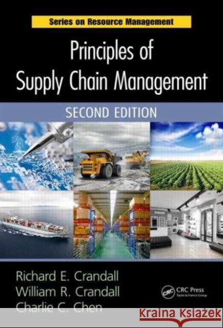 Principles of Supply Chain Management Richard E. Crandall William R. Crandall Charlie Chen 9781482212020 CRC Press - książka