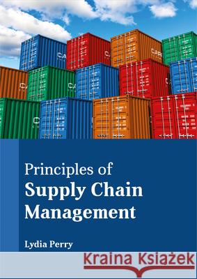 Principles of Supply Chain Management Lydia Perry 9781635492699 Larsen and Keller Education - książka