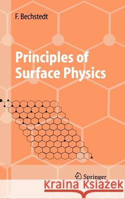 Principles of Surface Physics Friedhelm Bechstedt F. Bechstedt 9783540006350 Springer - książka