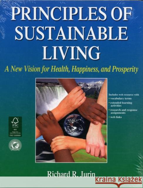 Principles of Sustainable Living: A New Vision for Health, Happiness, and Prosperity Jurin, Richard R. 9780736090759  - książka