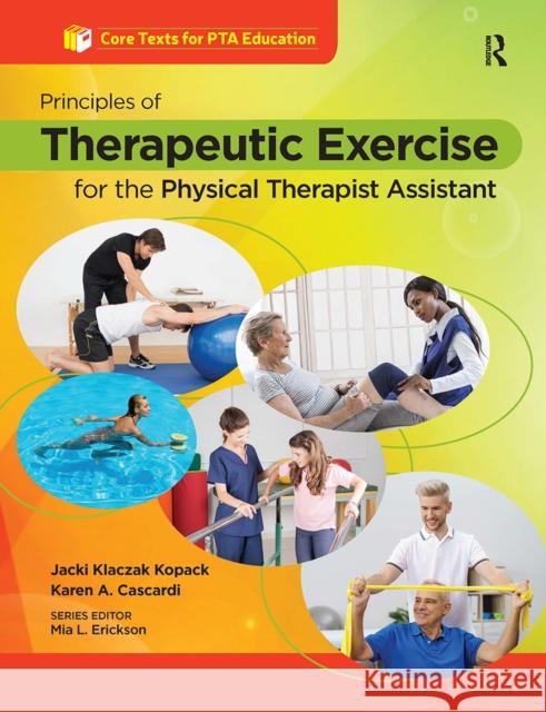 Principles of Therapeutic Exercise for the Physical Therapist Assistant Karen Cascardi 9781032953113 Taylor & Francis Ltd - książka