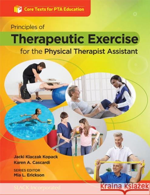 Principles of Therapeutic Exercise for the Physical Therapist Assistant Karen Cascardi 9781630913533 Slack - książka