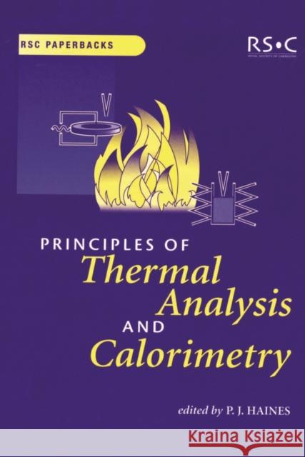 Principles of Thermal Analysis and Calorimetry Peter Haines P. J. Haines 9780854046102 Royal Society of Chemistry - książka