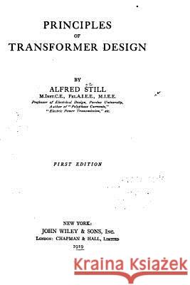 Principles of Transformer Design Alfred Still 9781533657176 Createspace Independent Publishing Platform - książka